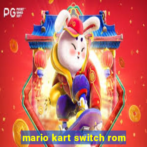 mario kart switch rom